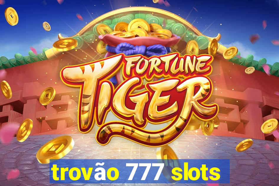 trovão 777 slots