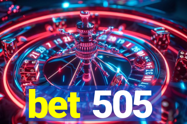 bet 505