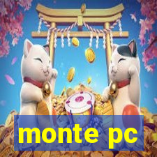 monte pc