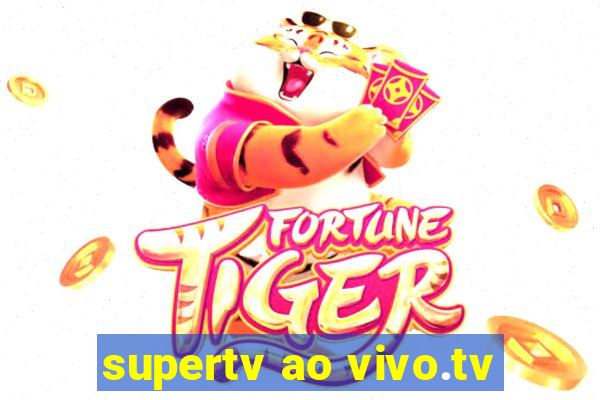 supertv ao vivo.tv