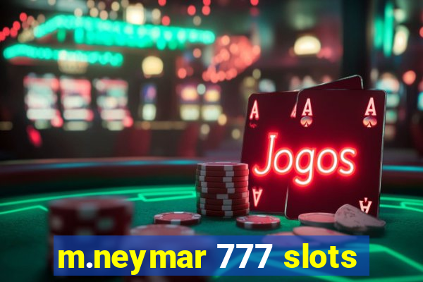 m.neymar 777 slots