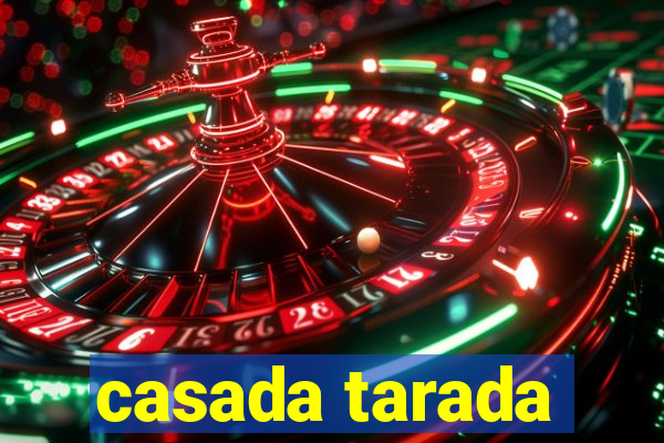 casada tarada