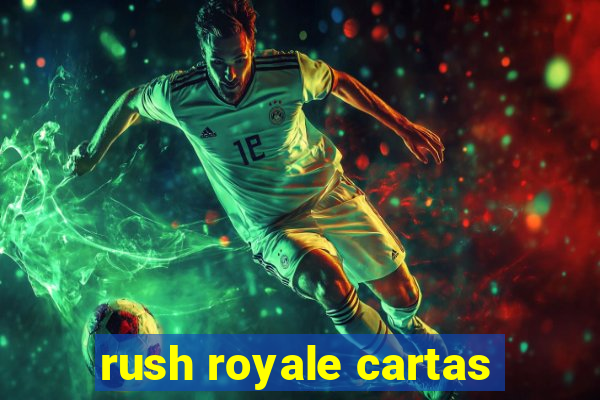 rush royale cartas