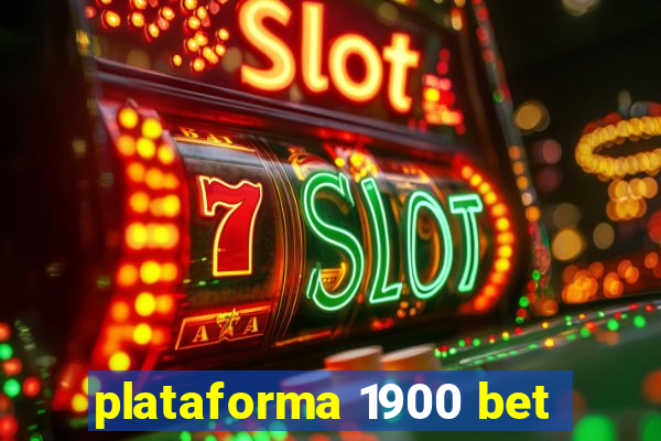 plataforma 1900 bet