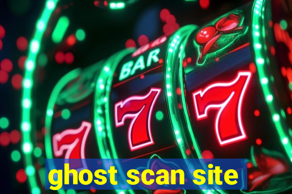 ghost scan site