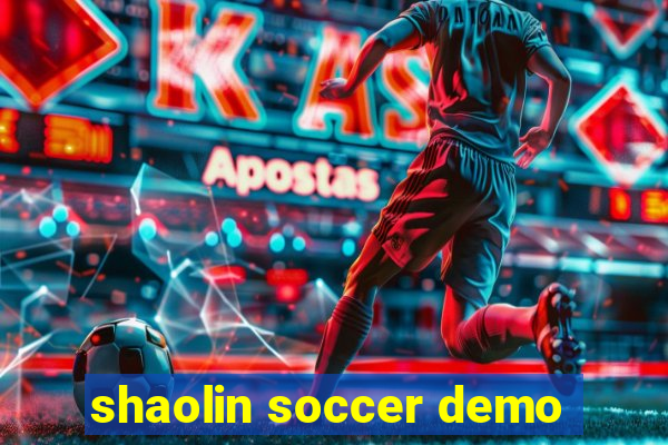 shaolin soccer demo