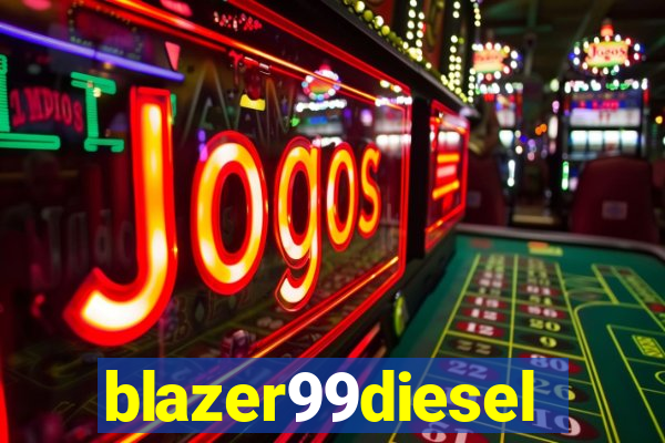 blazer99diesel