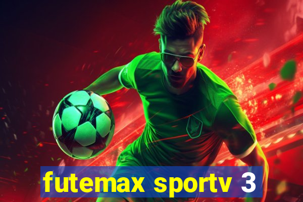 futemax sportv 3