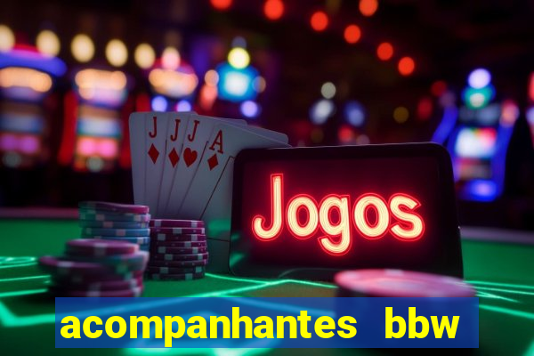 acompanhantes bbw porto alegre