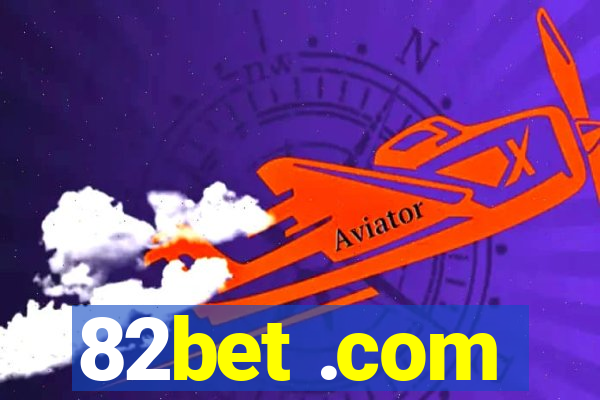 82bet .com