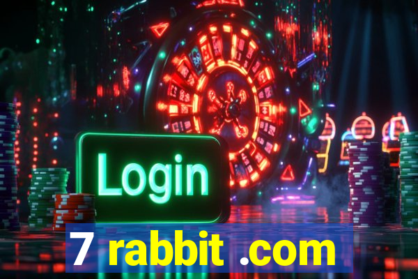 7 rabbit .com