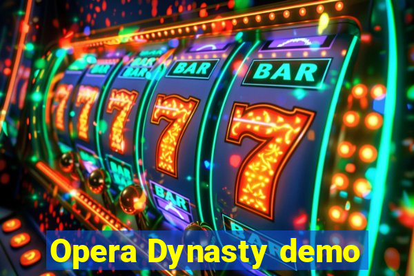 Opera Dynasty demo