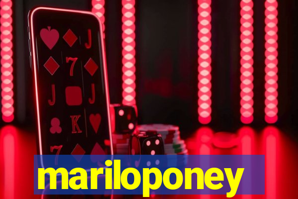 mariloponey