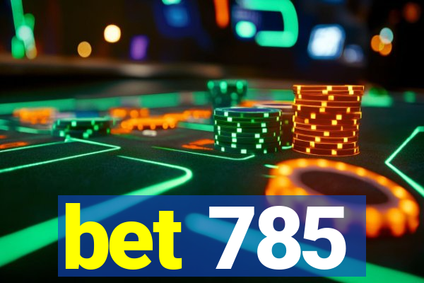 bet 785