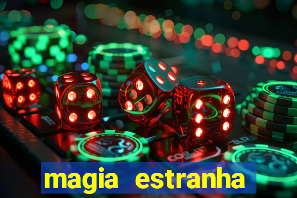 magia estranha filme completo dublado google drive