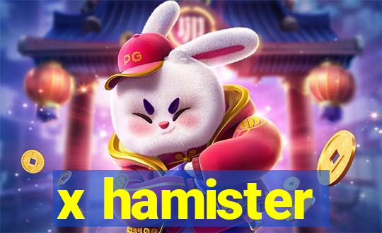 x hamister