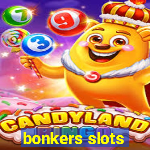 bonkers slots