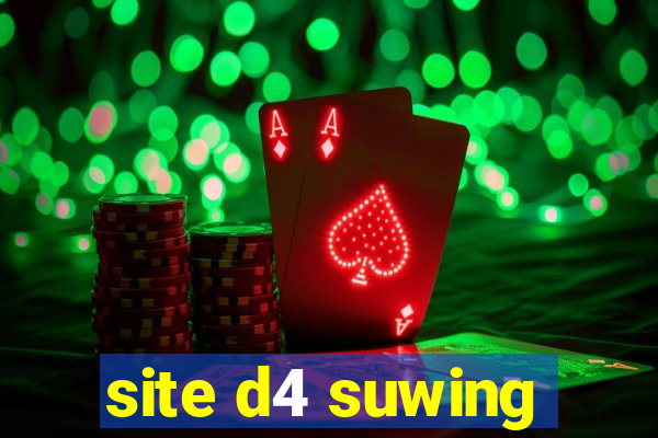 site d4 suwing