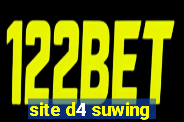 site d4 suwing