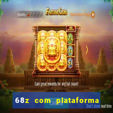 68z com plataforma de jogos