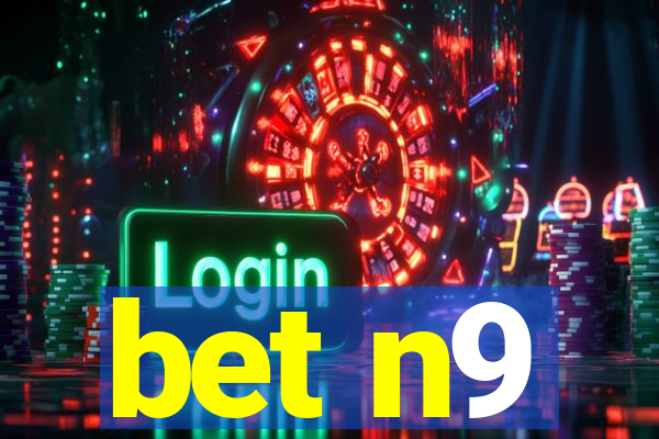 bet n9