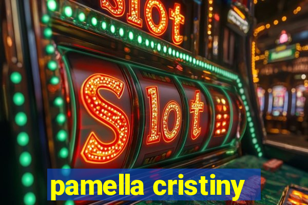 pamella cristiny