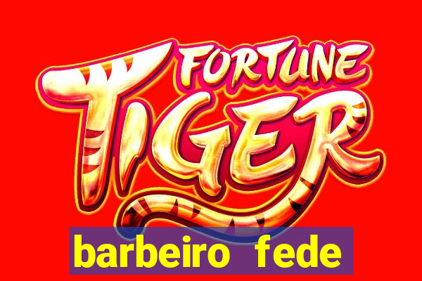 barbeiro fede quando morre