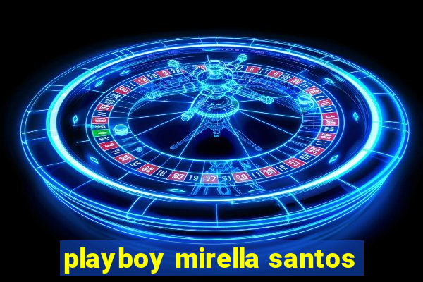 playboy mirella santos