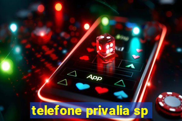 telefone privalia sp