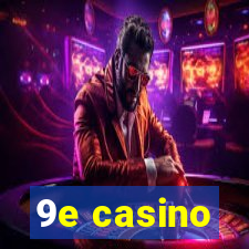 9e casino