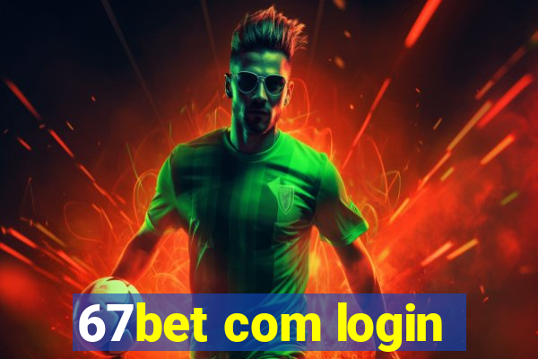 67bet com login