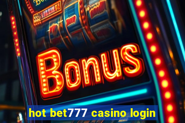 hot bet777 casino login