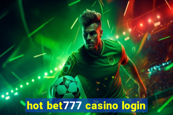 hot bet777 casino login