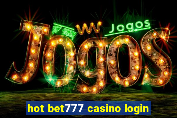 hot bet777 casino login