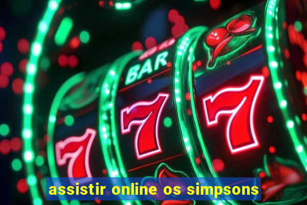 assistir online os simpsons