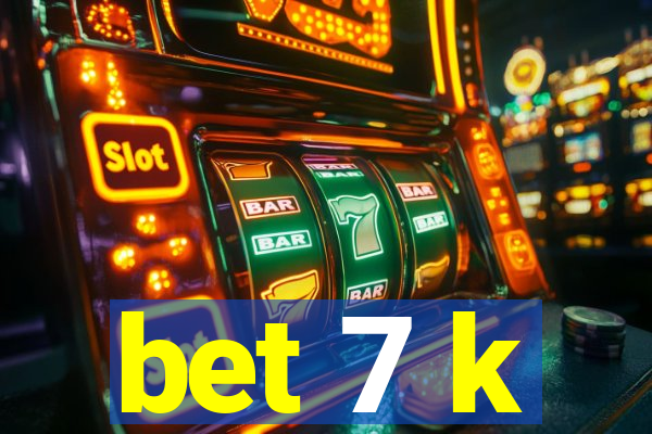 bet 7 k