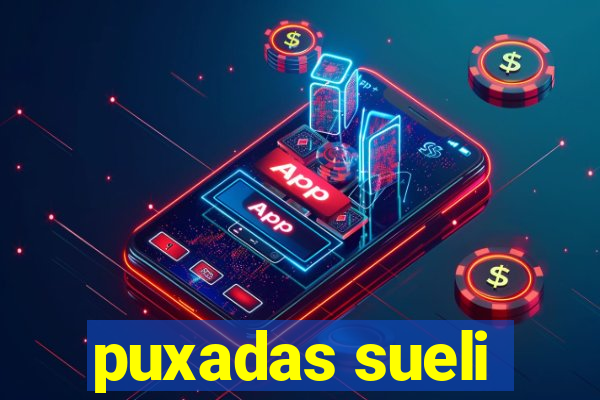 puxadas sueli