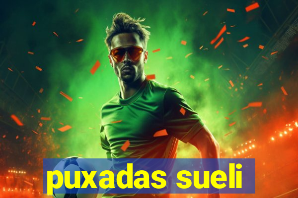 puxadas sueli