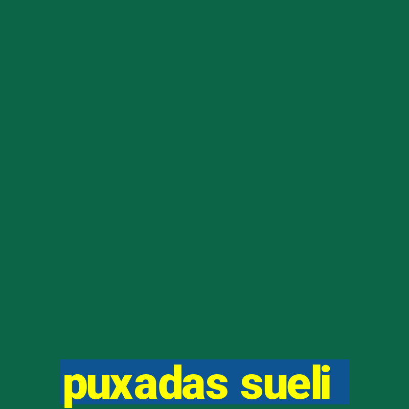 puxadas sueli