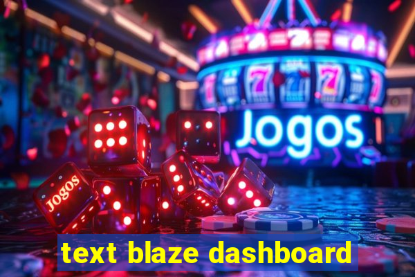 text blaze dashboard