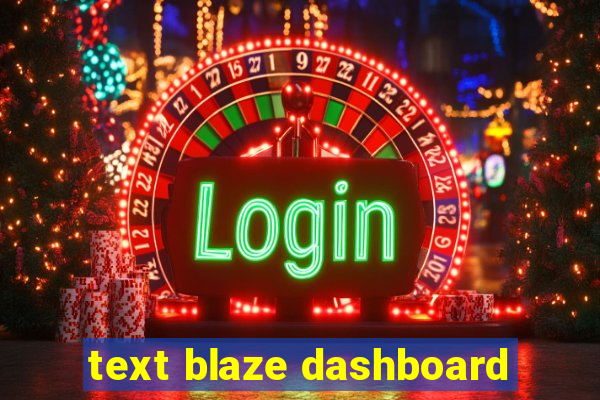 text blaze dashboard