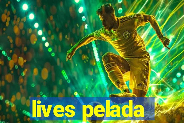 lives pelada