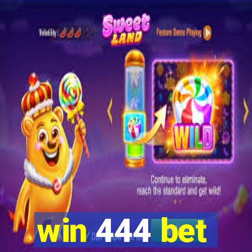 win 444 bet