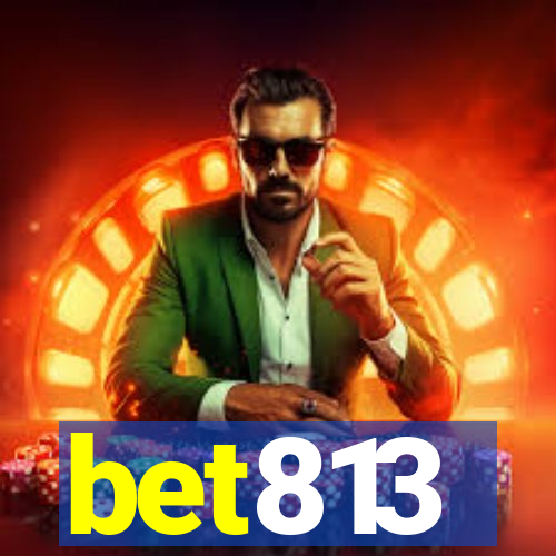 bet813