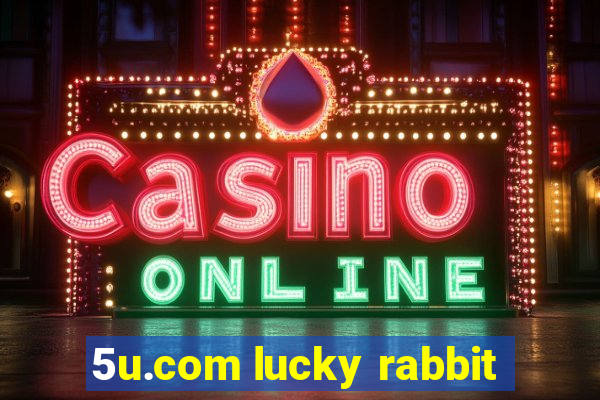 5u.com lucky rabbit