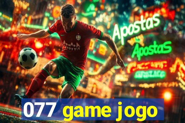 077 game jogo