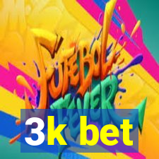 3k bet