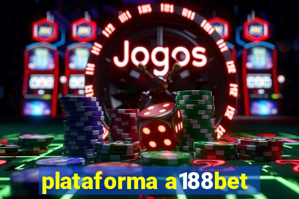 plataforma a188bet