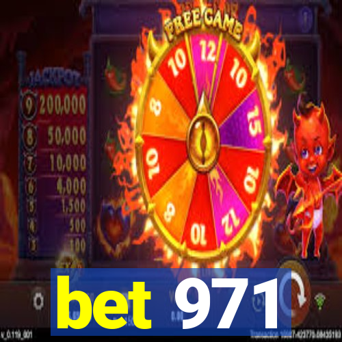 bet 971