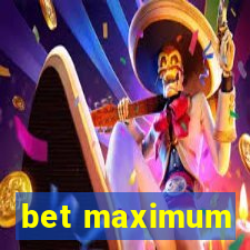 bet maximum